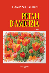 E-book, Petali d'amicizia : poesie, Salerno, Damiano, Pellegrini