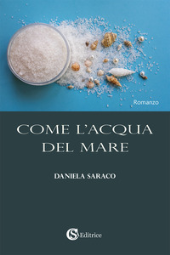 eBook, Come l'acqua del mare, Saraco, Daniela, CSA Editrice