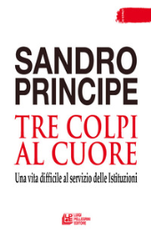 E-book, Tre colpi al cuore : una vita difficile al servizio delle Istituzioni, Pellegrini