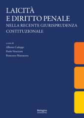 E-book, Laicità e diritto penale nella recente giurisprudenza costituzionale, Bologna University Press