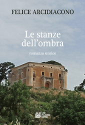 eBook, Le stanze dell'ombra : romanzo storico, Pellegrini