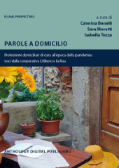 E-book, Parole a domicilio : professioni domiciliari di cura all'epoca della pandemia : voci dalla cooperativa L'Albero e la Rua, Anthology Digital Publishing