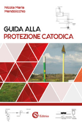 E-book, Guida alla protezione catodica, Mendolicchio, Nicola Maria, CSA editrice