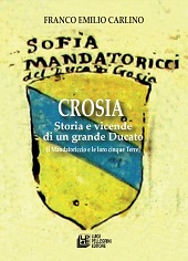 eBook, Crosia : storia e vicende di un grande ducato : (i Mandatoriccio e le loro cinque terre), Pellegrini