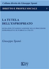 E-book, La tutela dell'espropriato : guida per cittadini e aziende nelle procedure espropriative di pubblica utilità, Key editore