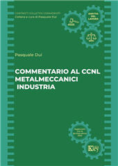 eBook, Commentario al CCNL Metalmeccanici Industria, Dui, Pasquale, Key editore