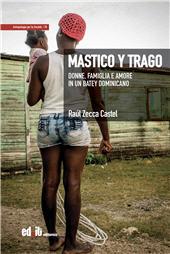 E-book, Mastico y trago : donne, famiglia e amore in un batey dominicano, Zecca Castel, Raúl, 1985-, Editpress