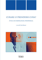 eBook, Curare o prendersi cura? : etica ed emergenza pandemica, Bologna University Press