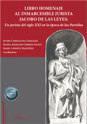 eBook, Libro homenaje al inmarcesible jurista Jacobo de las Leyes : un jurista del siglo XXI en la época de las partidas, Dykinson