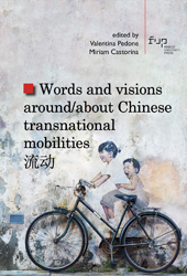 E-book, Words and visions around/ about Chinese transnational mobilities 流动, Firenze University Press