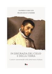 E-book, In disgrazia del cielo e della terra : l'amore omosessuale nella letteratura italiana, Rogas edizioni