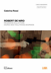 eBook, Robert De Niro : riflessioni sull'attore : esordi, New Hollywood, Scorsese, Rossi, Caterina, Edizioni Finoia