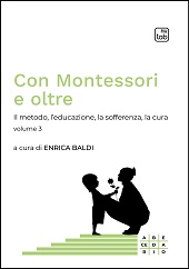 E-book, Con Montessori e oltre : il metodo, l'educazione, la sofferenza, la cura, TAB edizioni