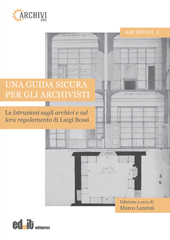 eBook, Una guida sicura per gli archivisti : le Istruzioni sugli archivi e sul loro regolamento di Luigi Bossi, Editpress