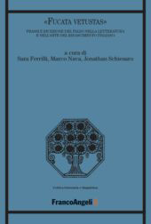 eBook, «Fucata vetustas» : prassi e ricezione del falso nella letteratura e nell'arte del Rinascimento italiano, Franco Angeli