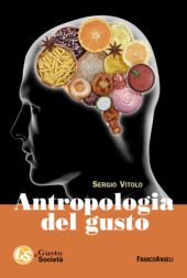 E-book, Antropologia del gusto, Vitolo, Sergio, author, FrancoAngeli