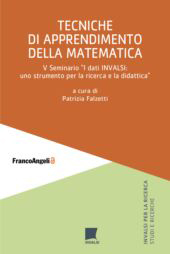 E-book, Tecniche di apprendimento della Matematica : V Seminario I dati INVALSI : uno strumento per la ricerca e la didattica, Franco Angeli