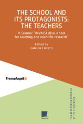 E-book, The school and its protagonists : the teachers V Seminar INVALSI data : a tool for teaching and scientific research, Franco Angeli