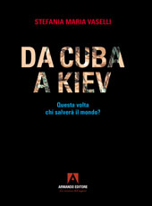 E-book, Da Cuba a Kiev : questa volta chi salverà il mondo?, Vaselli, Stefania Maria, Armando editore