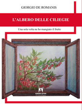 eBook, L'albero delle ciliegie : una sola volta ne ho mangiato il frutto, De Romanis, Giorgio, Armando editore