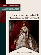 E-book, La corte de Isabel II y la revolución de 1854 en Madrid, Calderón de la Barca, Madame 1804?-1882. (Frances Erskine Inglis), Bonilla Artigas Editores