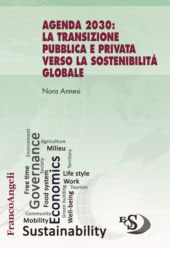 E-book, Agenda 2030 : la transizione pubblica e privata verso la sostenibilità globale, Franco Angeli