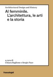 eBook, Al femminile : l'architettura, le arti e la storia, Franco Angeli