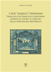 eBook, I due "gemelli" veneziani : Francesco & Francesco Santurini : uomini di teatro al servizio della Serenissima Repubblica, Polistampa