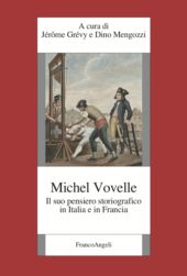 E-book, Michel Vovelle : il suo pensiero storiografico in Italia e in Francia, FrancoAngeli