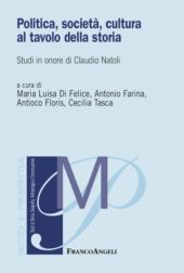 eBook, Politica, società, cultura al tavolo della storia : studi in onore di Claudio Natoli, Franco Angeli