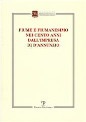 E-book, Fiume e Fiumanesimo nei cento anni dall'impresa di D'Annunzio : convegno di studi, 22 ottobre 2021, Polistampa
