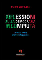 E-book, Riflessioni sulla democrazia incompiuta : dall'Unità d'Italia alla Prima Repubblica, Armando editore
