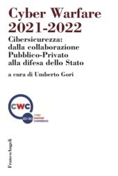 E-book, Cyber warfare 2021-2022 : cibersicurezza : dalla collaborazione pubblico-privato alla difesa dello Stato, Franco Angeli