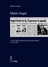 eBook, Mario Segni e la crisi della cultura politica democristiana : (1976-1993), Carusi, Paolo, 1969-, author, Viella