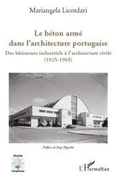 E-book, Le béton armé dans l'architecture portugaise : Des bâtiments industriels à l'architecture civile (1925-1965), Licordari, Mariangela, L'Harmattan