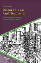 E-book, Oligarquía en América Latina : redes familiares dominantes en el siglo XIX e inicios del XX, Waldmann, Peter, Iberoamericana