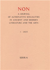 Fascicule, NON : a journal of alternative sexualities in ancient and modern literature and the arts : I, 2023, Fabrizio Serra