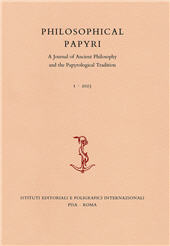 Fascicule, Philosophical papyri : a journal of ancient philosophy and the papyrological tradition : 1, 2023, Fabrizio Serra