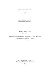 E-book, BibliothEques : equestria delle famiglie Barberini, Borghese, Chigi, Salviati e del Fondo Urbinate latino, Biblioteca apostolica vaticana