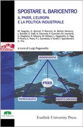 E-book, Spostare il baricentro : il PNRR, l'Europa e la politica industriale, Eurilink