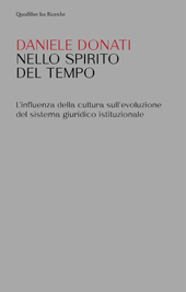 eBook, Nello spirito del tempo : l'influenza della cultura sull'evoluzione del sistema giuridico istituzionale, Donati, Daniele, Quodlibet
