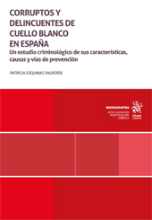 E-book, Corruptos y delincuentes de cuello blanco en España : un estudio criminológico de sus características, causas y vías de prevención, Tirant lo Blanch