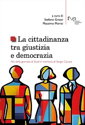 E-book, La cittadinanza tra giustizia e democrazia : atti della giornata di studi in memoria di Sergio Caruso, Firenze University Press