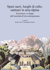 E-book, Spazi sacri, luoghi di culto, santuari in area alpina : persistenze e sviluppi dall'antichità all'età contemporanea, Viella
