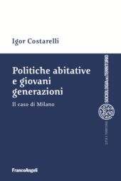 E-book, Politiche abitative e giovani generazioni : il caso di Milano, FrancoAngeli