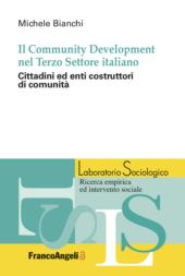 E-book, Il community development nel terzo settore italiano : cittadini ed enti costruttori di comunità, Franco Angeli