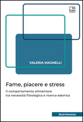 E-book, Fame, piacere e stress : il comportamento alimentare tra necessità fisiologica e ricerca edonica, TAB edizioni