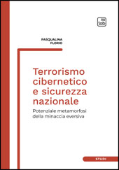 E-book, Terrorismo cibernetico e sicurezza nazionale : potenziale metamorfosi della minaccia eversiva, TAB edizioni
