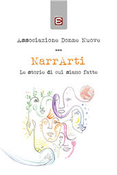 E-book, NarrArti : le storie di cui siamo fatte, Edizioni Epoké