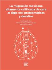 E-book, La migración mexicana altamente calificada de cara al siglo XXI : problemática y desafíos, Fondo de Cultura Económica de España